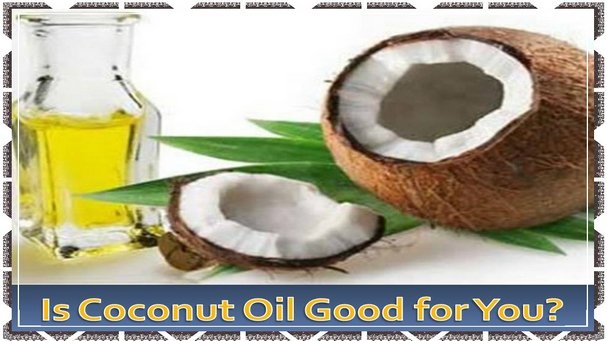 Is Coconut Oil Good for You